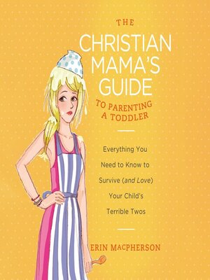 cover image of The Christian Mama's Guide to Parenting a Toddler